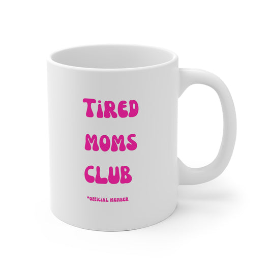 Tired Moms Club Becher