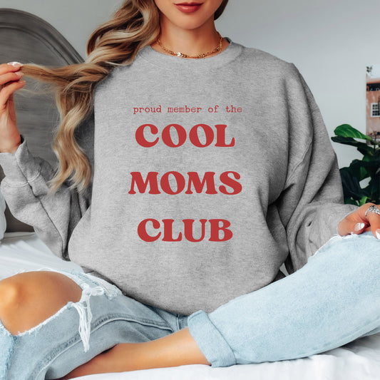 Cool Moms Club Sweatshirt