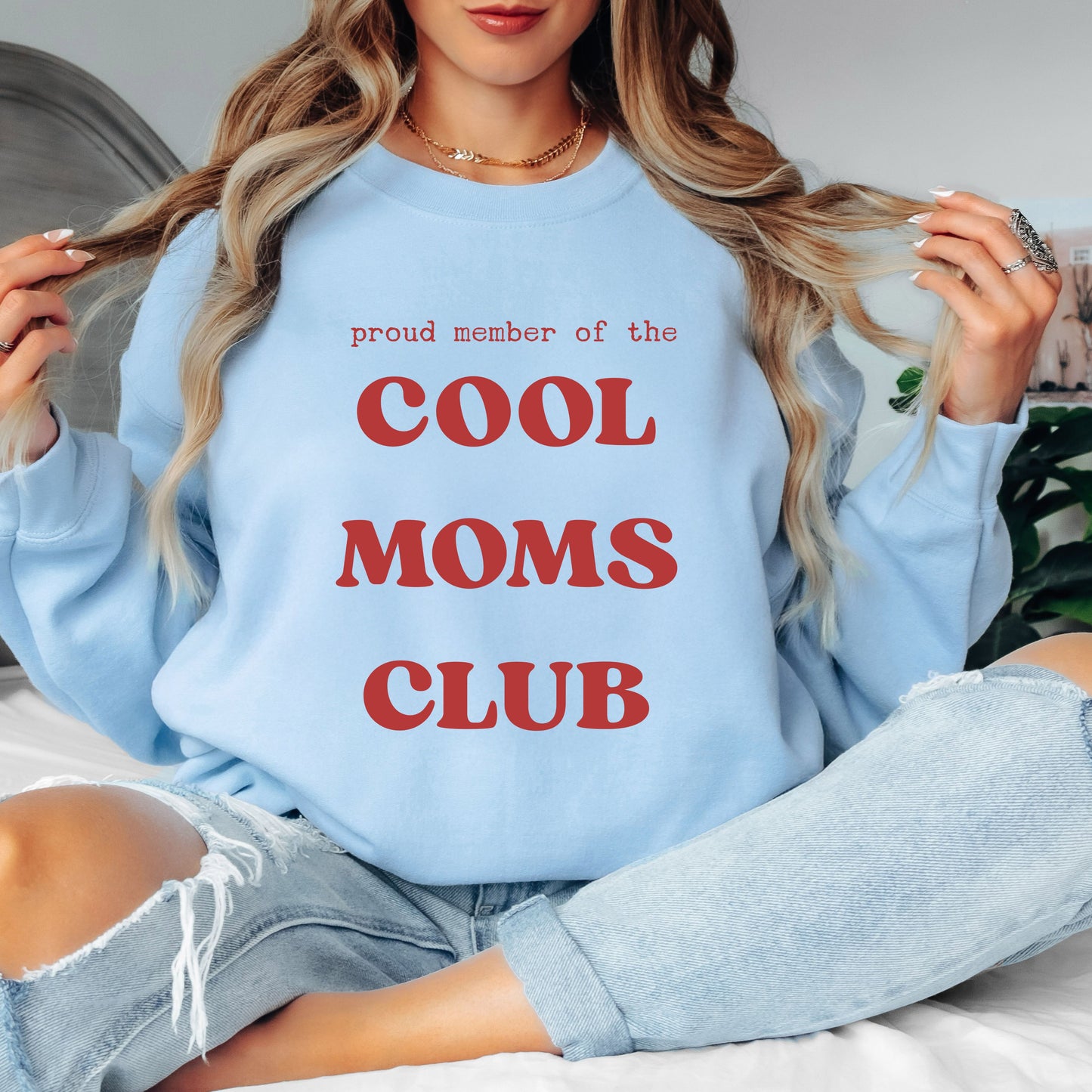 Cool Moms Club Sweatshirt